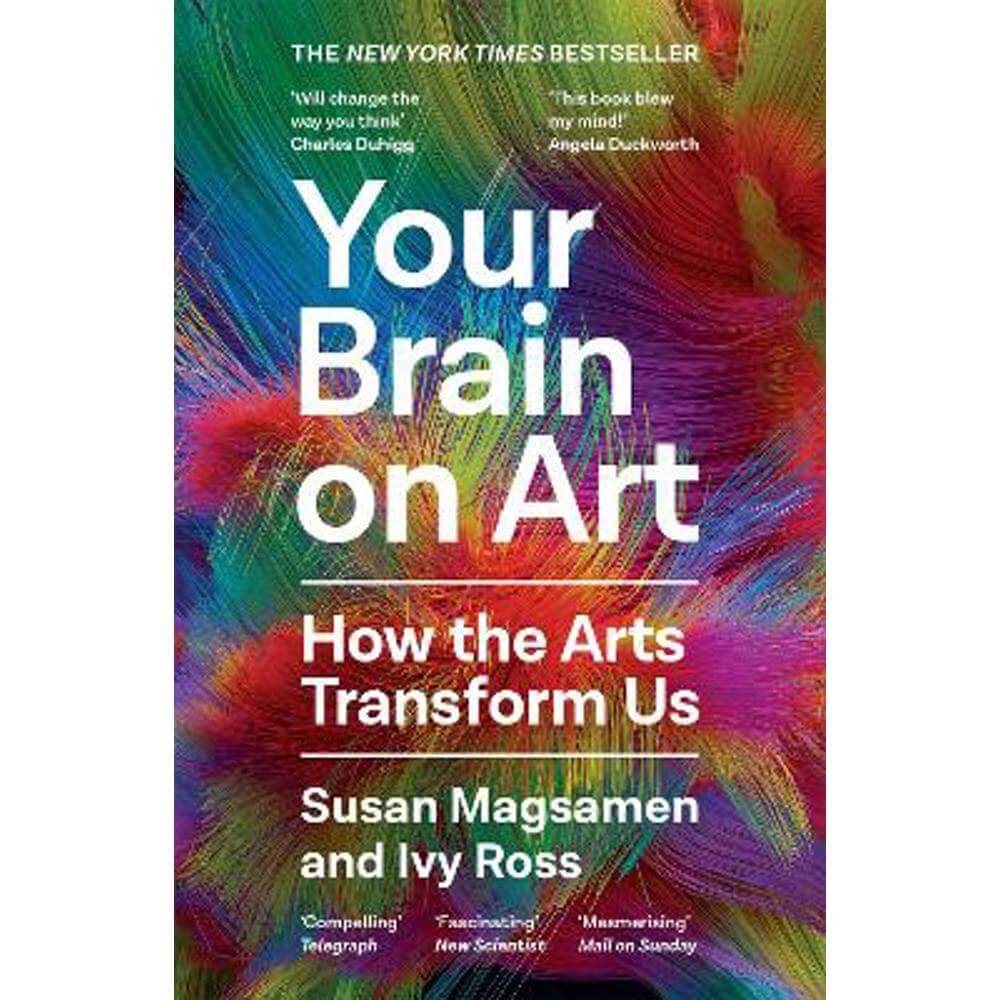 Your Brain on Art: How the Arts Transform Us (Paperback) - Susan Magsamen